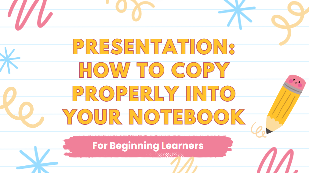 Presentation: How to Copy Properly into Your Notebook - חומר פתוח
